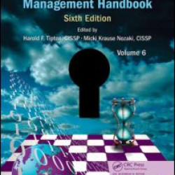 Information Security Management Handbook, Volume 6