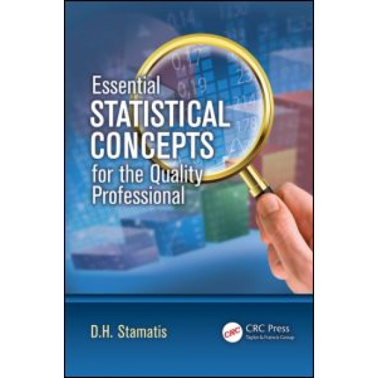 Essential Statistical Concepts for the Quality Professional Essential Statistical Concepts for the Quality Professional