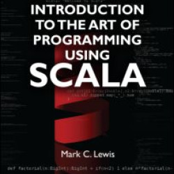 Introduction to the Art of Programming Using Scala