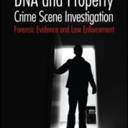 DNA and Property Crime Scene Investigation DNA and Property Crime Scene Investigation
