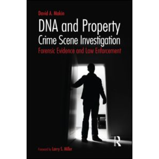 DNA and Property Crime Scene Investigation DNA and Property Crime Scene Investigation
