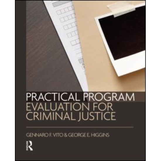 Practical Program Evaluation for Criminal Justice Practical Program Evaluation for Criminal Justice