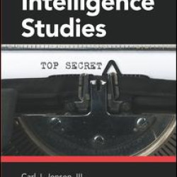 Introduction to Intelligence Studies Introduction to Intelligence Studies