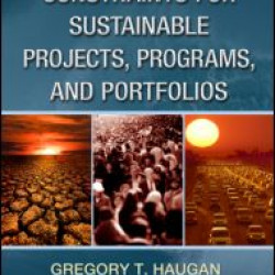 The New Triple Constraints for Sustainable Projects, Programs, and Portfolios