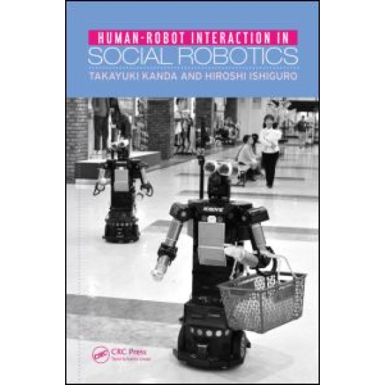 Human-Robot Interaction in Social Robotics Human-Robot Interaction in Social Robotics