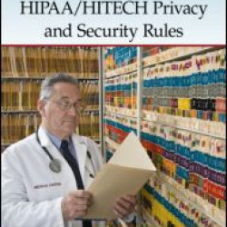 The Definitive Guide to Complying with the HIPAA/HITECH Privacy and Security Rules The Definitive Guide to Complying with the HIPAA/HITECH Privacy and Security Rules