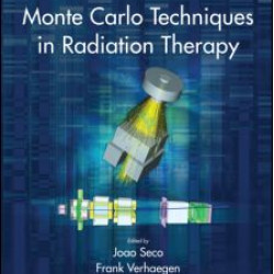 Monte Carlo Techniques in Radiation Therapy Monte Carlo Techniques in Radiation Therapy