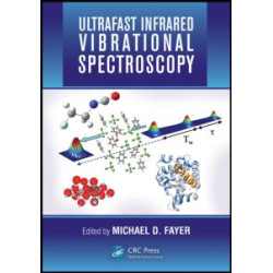 Ultrafast Infrared Vibrational Spectroscopy Ultrafast Infrared Vibrational Spectroscopy