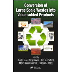 Conversion of Large Scale Wastes into Value-added Products Conversion of Large Scale Wastes into Value-added Products