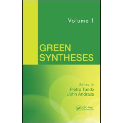 Green Syntheses, Volume 1 Green Syntheses, Volume 1