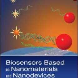 Biosensors Based on Nanomaterials and Nanodevices Biosensors Based on Nanomaterials and Nanodevices
