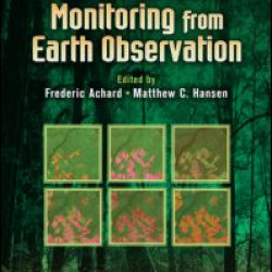 Global Forest Monitoring from Earth Observation Global Forest Monitoring from Earth Observation