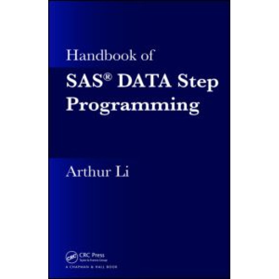 Handbook of SAS® DATA Step Programming Handbook of SAS® DATA Step Programming