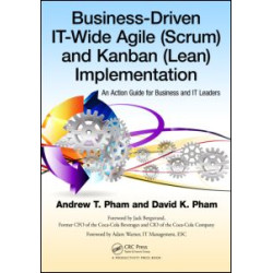 Business-Driven IT-Wide Agile (Scrum) and Kanban (Lean) Implementation