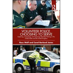 Volunteer Police, Choosing to Serve Volunteer Police, Choosing to Serve