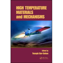 High Temperature Materials and Mechanisms