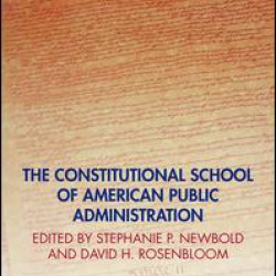 The Constitutional School of American Public Administration
