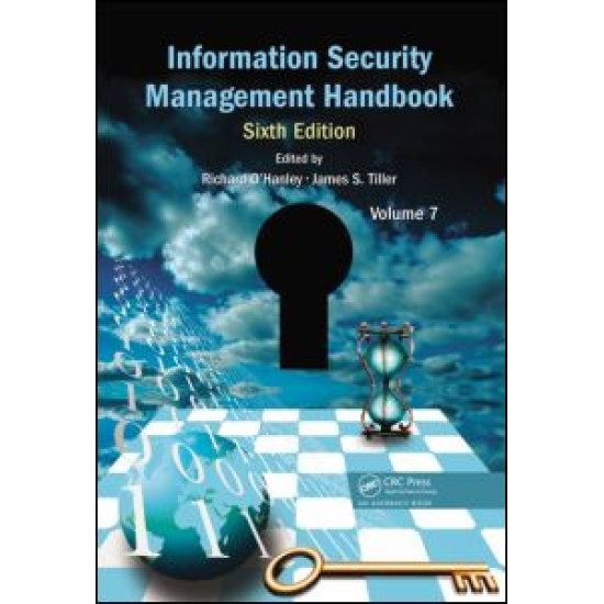 Information Security Management Handbook, Volume 7 Information Security Management Handbook, Volume 7