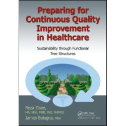 Preparing for Continuous Quality Improvement for Healthcare Preparing for Continuous Quality Improvement for Healthcare