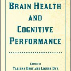 Nutrition for Brain Health and Cognitive Performance Nutrition for Brain Health and Cognitive Performance