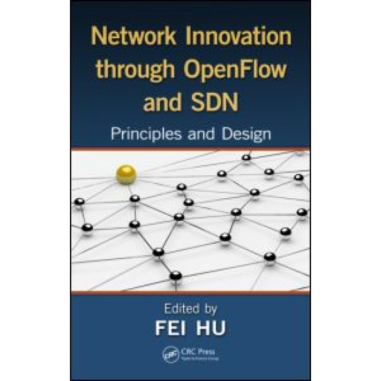 Network Innovation through OpenFlow and SDN Network Innovation through OpenFlow and SDN
