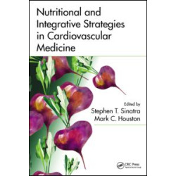 Nutritional and Integrative Strategies in Cardiovascular Medicine Nutritional and Integrative Strategies in Cardiovascular Medicine