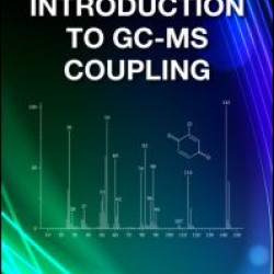 Introduction to GC-MS Coupling Introduction to GC-MS Coupling