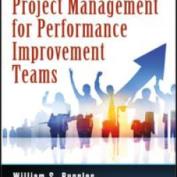 Project Management for Performance Improvement Teams Project Management for Performance Improvement Teams