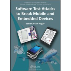 Software Test Attacks to Break Mobile and Embedded Devices Software Test Attacks to Break Mobile and Embedded Devices