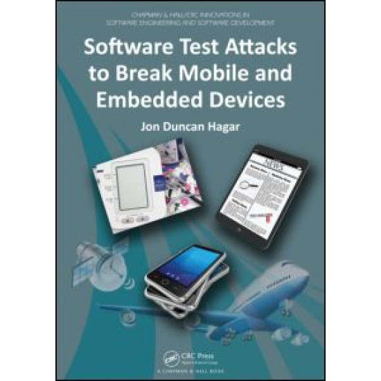 Software Test Attacks to Break Mobile and Embedded Devices