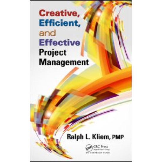 Creative, Efficient, and Effective Project Management