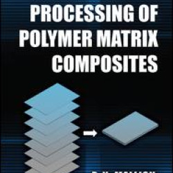 Processing of Polymer Matrix Composites Processing of Polymer Matrix Composites