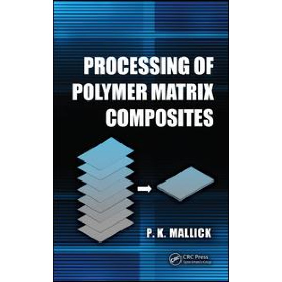 Processing of Polymer Matrix Composites Processing of Polymer Matrix Composites