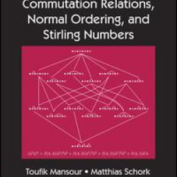 Commutation Relations, Normal Ordering, and Stirling Numbers Commutation Relations, Normal Ordering, and Stirling Numbers