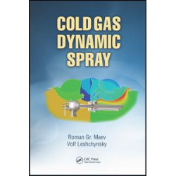 Cold Gas Dynamic Spray Cold Gas Dynamic Spray