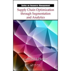 Supply Chain Optimization through Segmentation and Analytics Supply Chain Optimization through Segmentation and Analytics