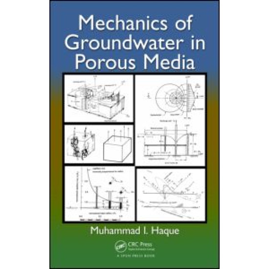 Mechanics of Groundwater in Porous Media Mechanics of Groundwater in Porous Media