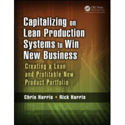 Capitalizing on Lean Production Systems to Win New Business Capitalizing on Lean Production Systems to Win New Business