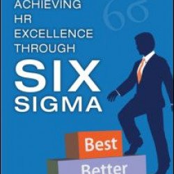 Achieving HR Excellence through Six Sigma Achieving HR Excellence through Six Sigma