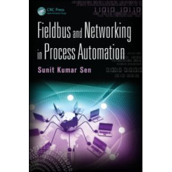 Fieldbus and Networking in Process Automation Fieldbus and Networking in Process Automation