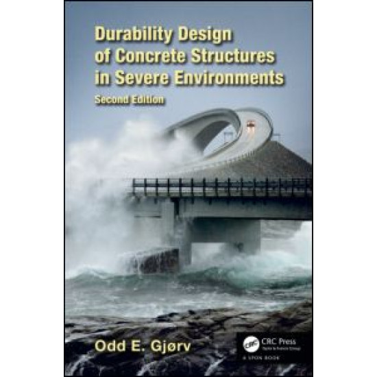 Durability Design of Concrete Structures in Severe Environments Durability Design of Concrete Structures in Severe Environments