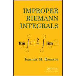 Improper Riemann Integrals Improper Riemann Integrals