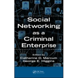 Social Networking as a Criminal Enterprise Social Networking as a Criminal Enterprise