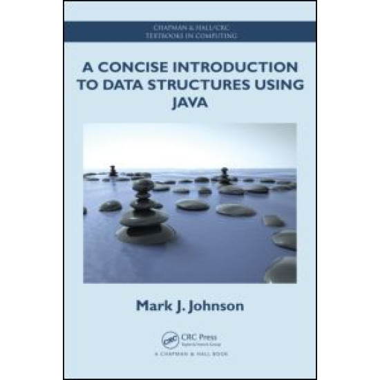 A Concise Introduction to Data Structures using Java A Concise Introduction to Data Structures using Java