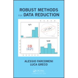 Robust Methods for Data Reduction Robust Methods for Data Reduction