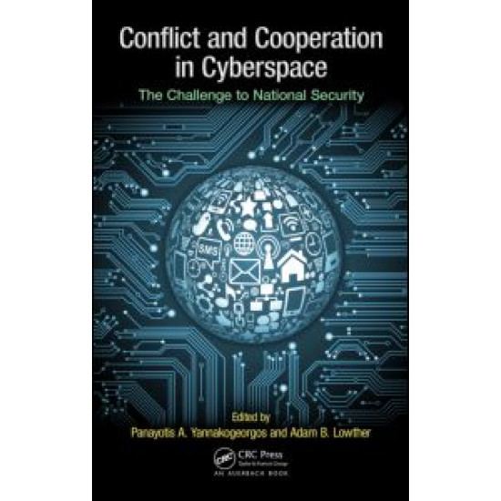Conflict and Cooperation in Cyberspace Conflict and Cooperation in Cyberspace
