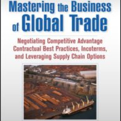 Mastering the Business of Global Trade Mastering the Business of Global Trade
