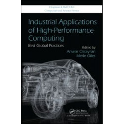 Industrial Applications of High-Performance Computing Industrial Applications of High-Performance Computing