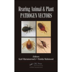 Rearing Animal and Plant Pathogen Vectors Rearing Animal and Plant Pathogen Vectors