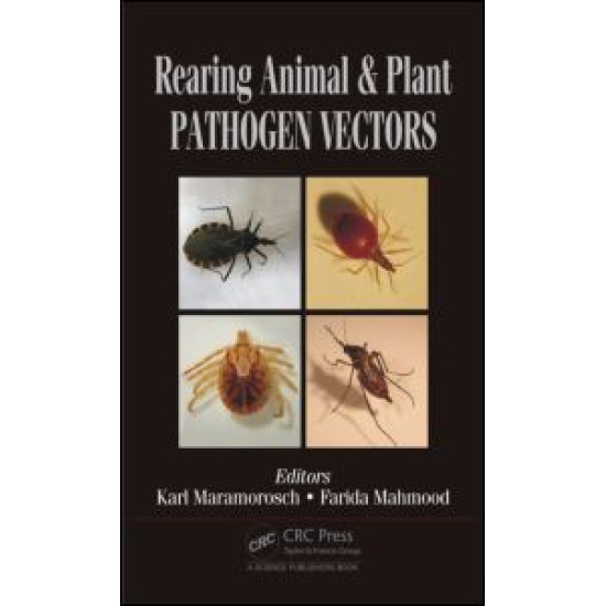 Rearing Animal and Plant Pathogen Vectors Rearing Animal and Plant Pathogen Vectors